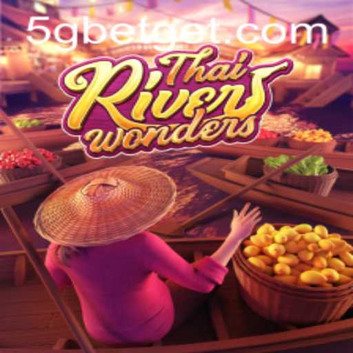 Exploring ThaiRiverWonders: A Unique Gaming Experience with 5Gbet